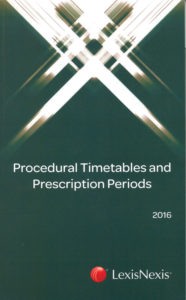 Lexis Nexis: Procedural Timetables &  Prescription Periods: 2016: Lexis Nexis