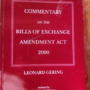 Gering: Commentary on the Bills of Exchange Amendment Act 2000: 2001: Juta